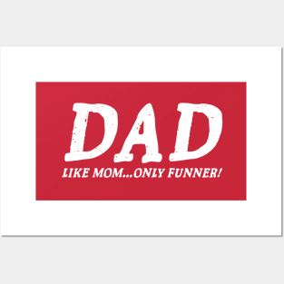 Funny Dad Shirt, Gift For Dad, Fathers Day Shirt, Funny Shirt For Dad, Dad Like Mom Only Funner, Fathers Day Gift, Dad Gift, Cool Dad Shirts Posters and Art